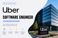 Uber - Software Engineer Job Preparation Guide