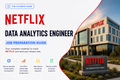 Netflix - Data Analytics Engineer Job Preparation Guide