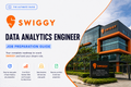 Swiggy - Data Analytics Engineer Job Preparation Guide