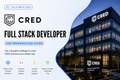 CRED – Full Stack Developer Job Preparation Guide