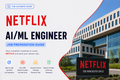 Netflix - AI/ML Engineer Job Preparation Guide