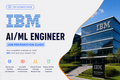 IBM - AI/ML Engineer Job Preparation Guide
